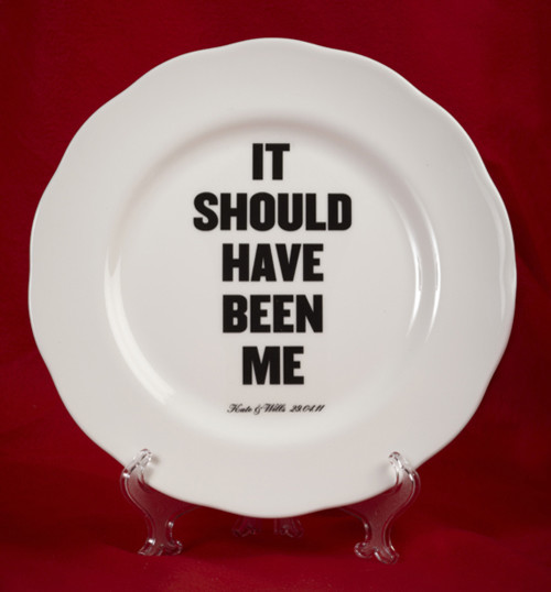It Should Have Been Me Plate  dinnerware